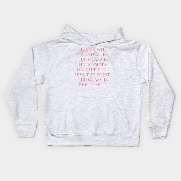 The Glass Quote Positivity Kids Hoodie by Asilynn